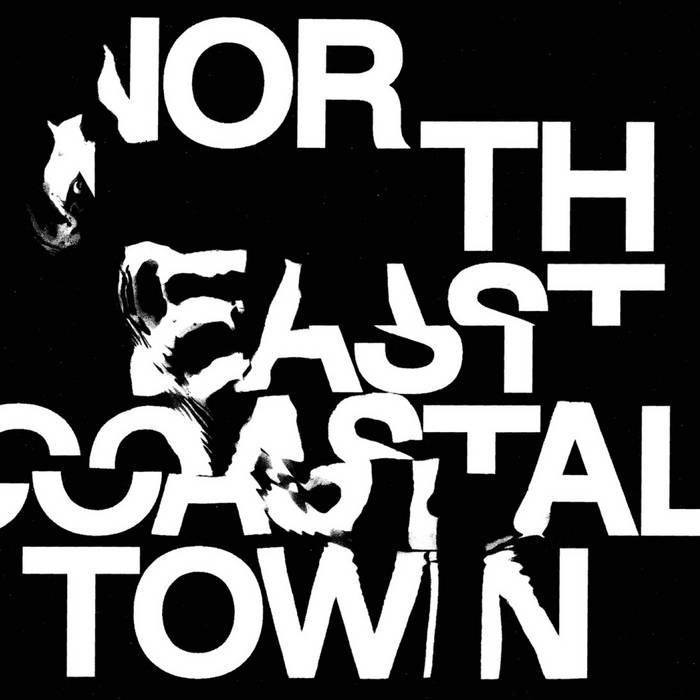 The cover art for the album North East Coastal Town.
